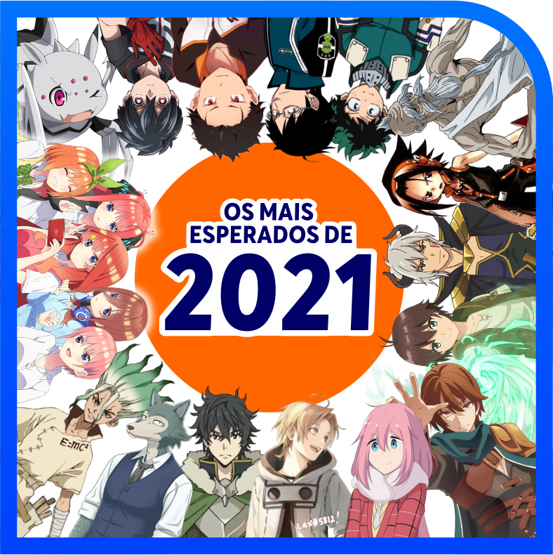 Os 10 animes mais esperados de 2021